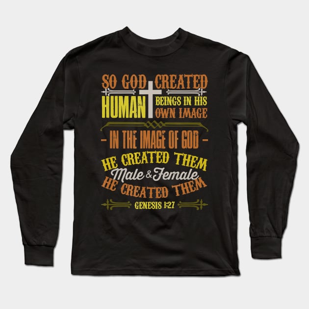 Christian Bible Verse Shirt Genesis 127 God Created Humans T-Shirt Long Sleeve T-Shirt by PHAIVAYCHU